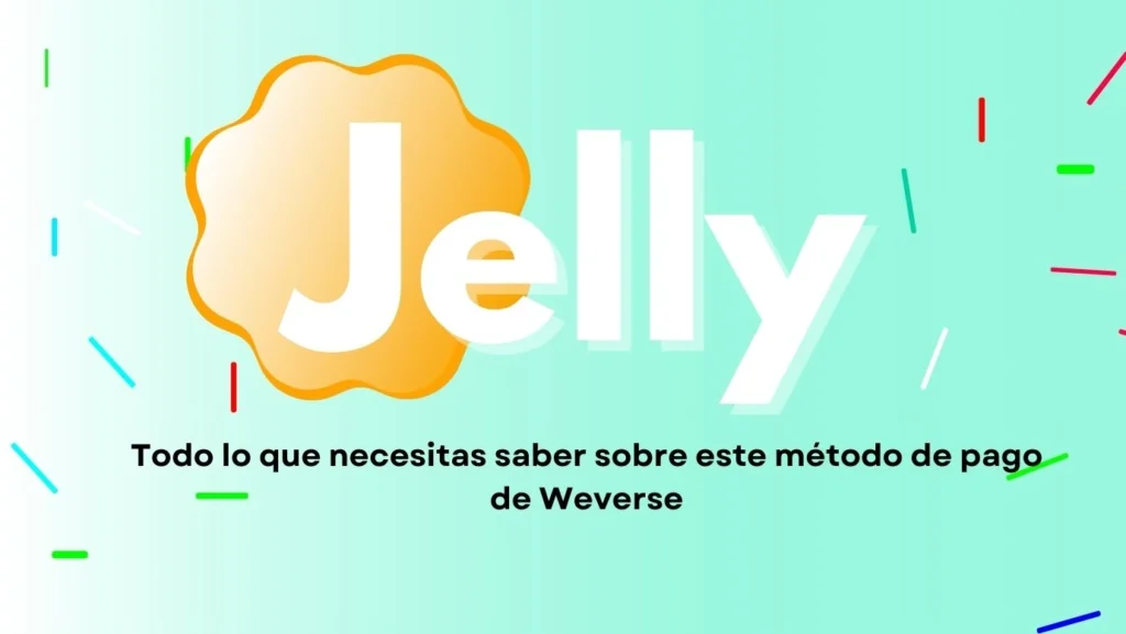 ¿Qué es "Jelly" en Weverse?